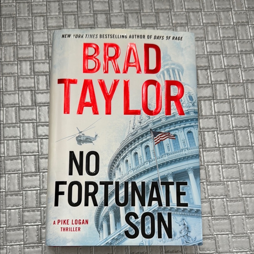 No Fortunate Son Brad Taylor Thriller Hardcover Book